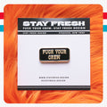 Fuck Your Crew Pin