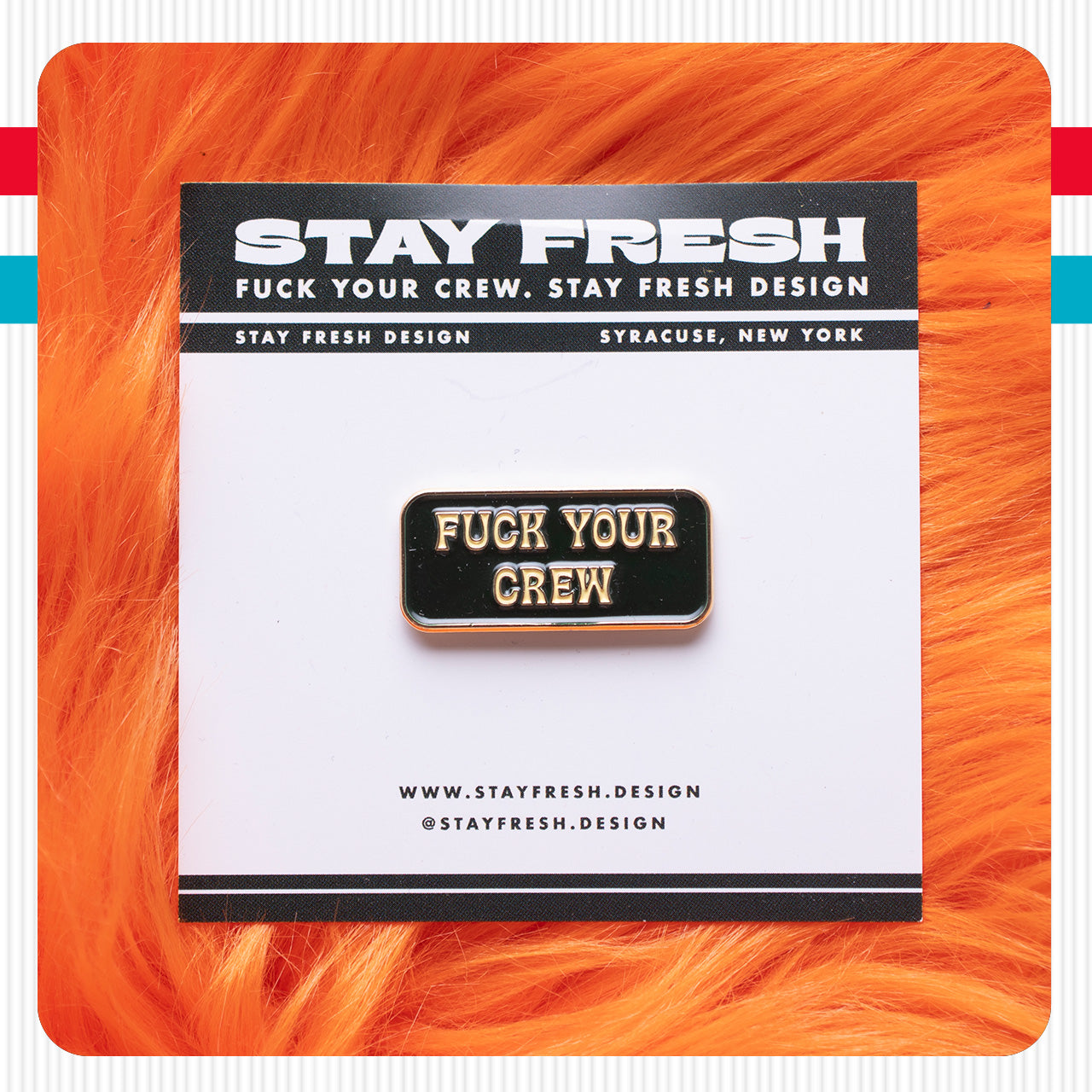 Fuck Your Crew Pin