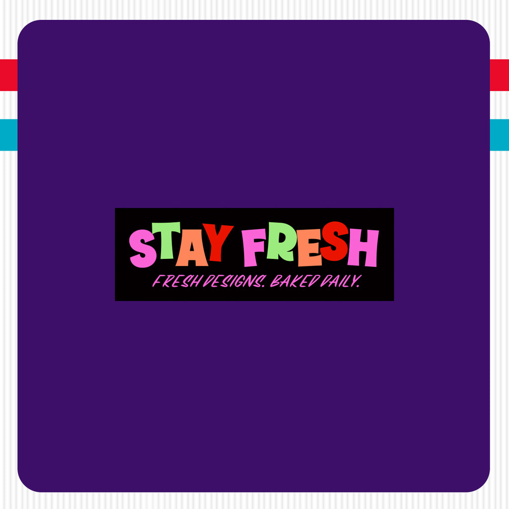 Stay Fresh Fresh Designs. Baked Daily. Bumper Sticker