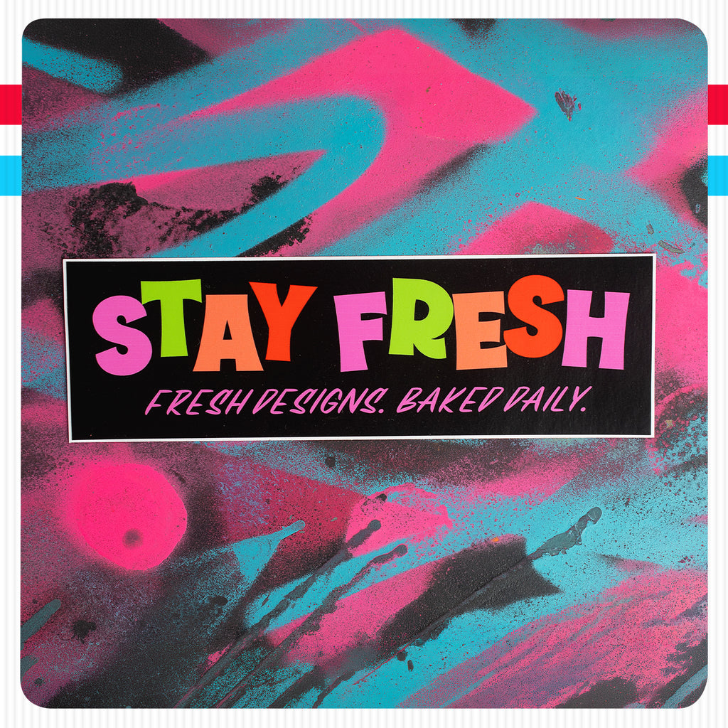 Stay Fresh Fresh Designs. Baked Daily. Bumper Sticker