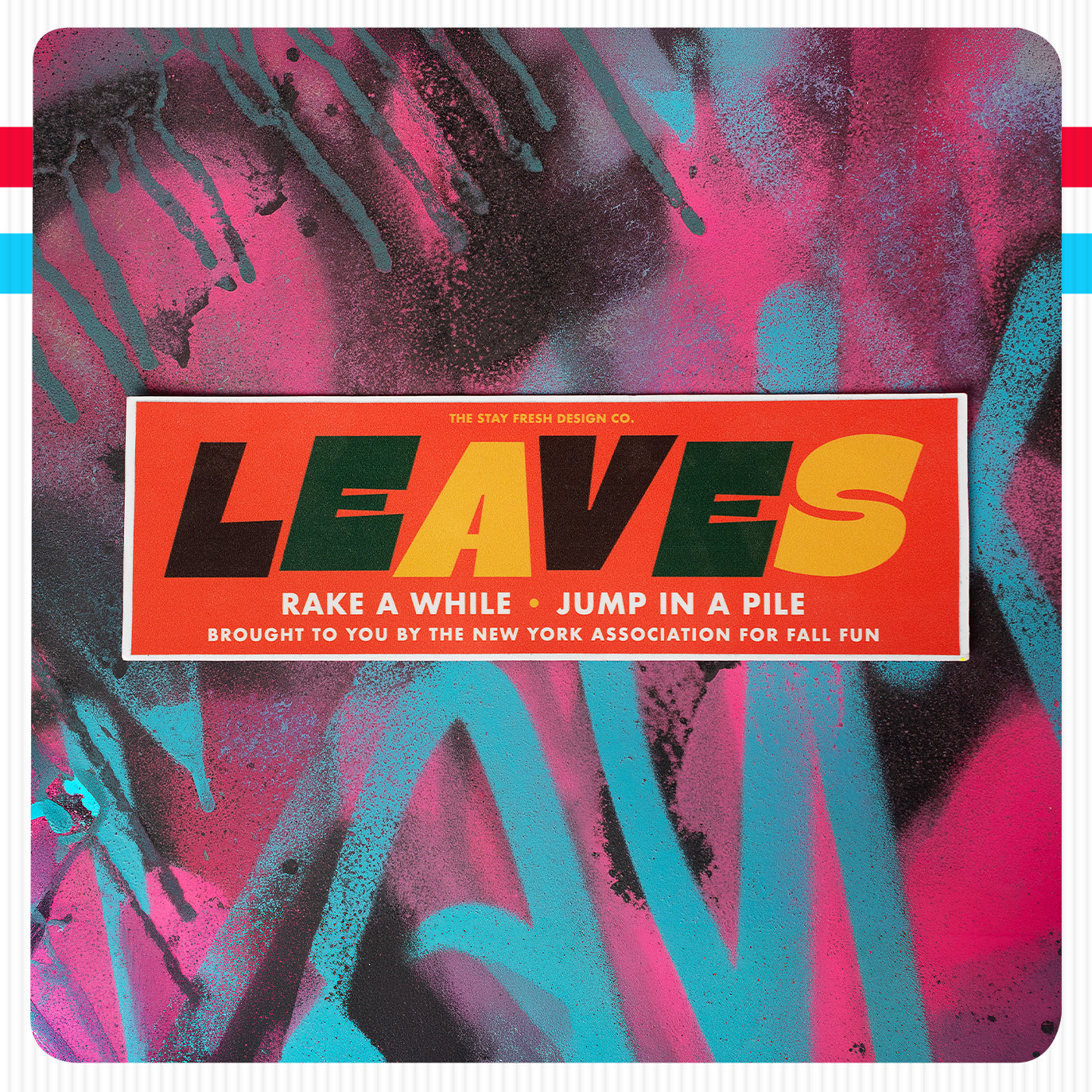 LEAVES. Rake a While • Jump in a Pile Bumper Sticker