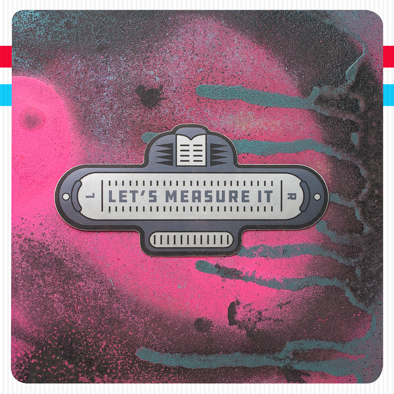 Let's Measure It Sticker
