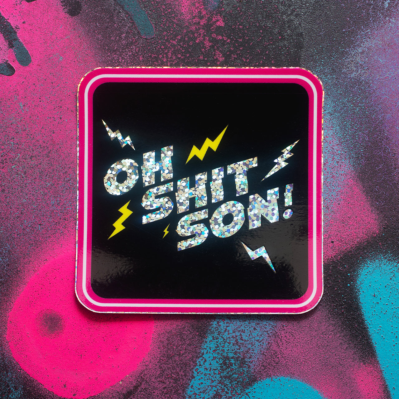 Stay Fresh Oh Shit Son Sticker